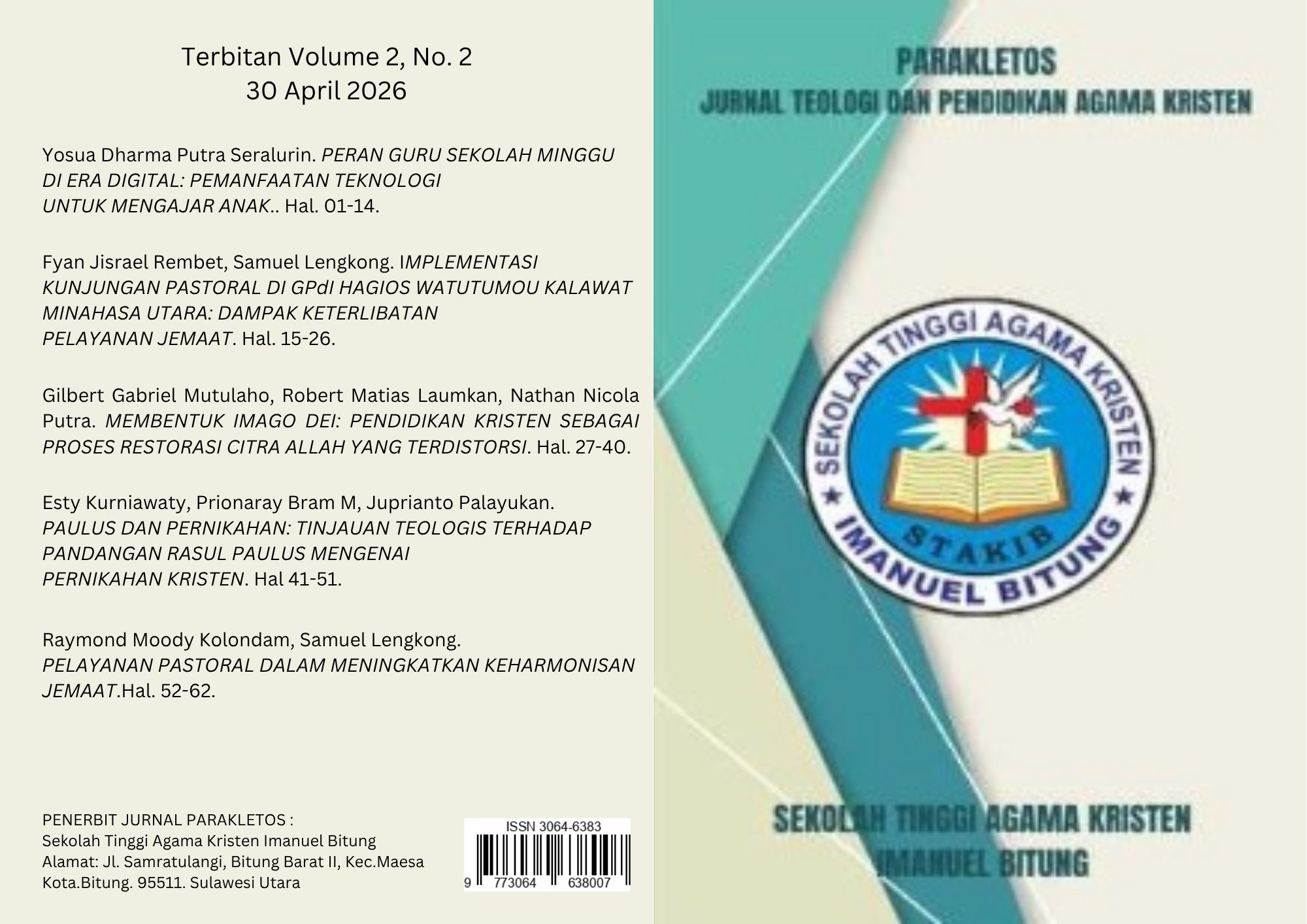 					Lihat Vol 2 No 2 (2026): Kehadiran Nyata Dalam Pelayanan Pastoral Dalam Mengembangkan Eksistensi Gereja di Era Postmodern
				